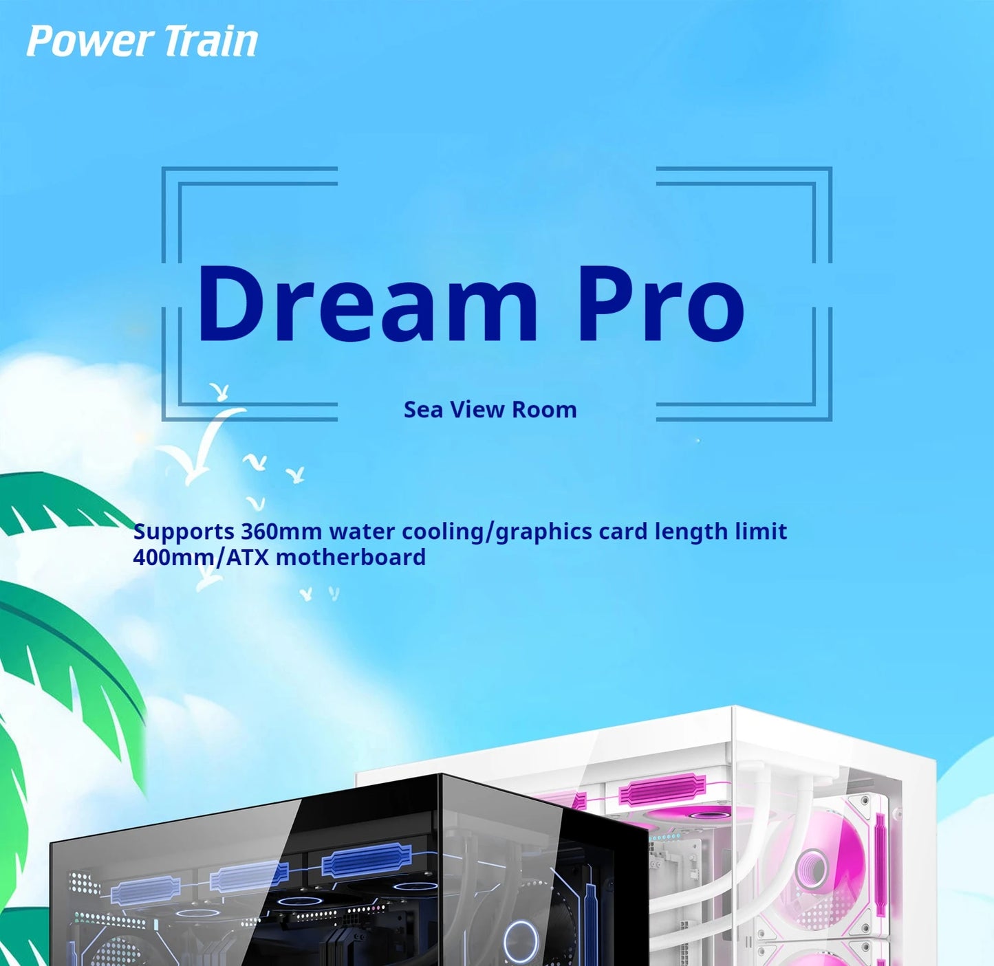 Power train Dreamland PRO ATX motherboard PC gaming 360 water-cooled Sea view room Double-sided glass gaming computer case